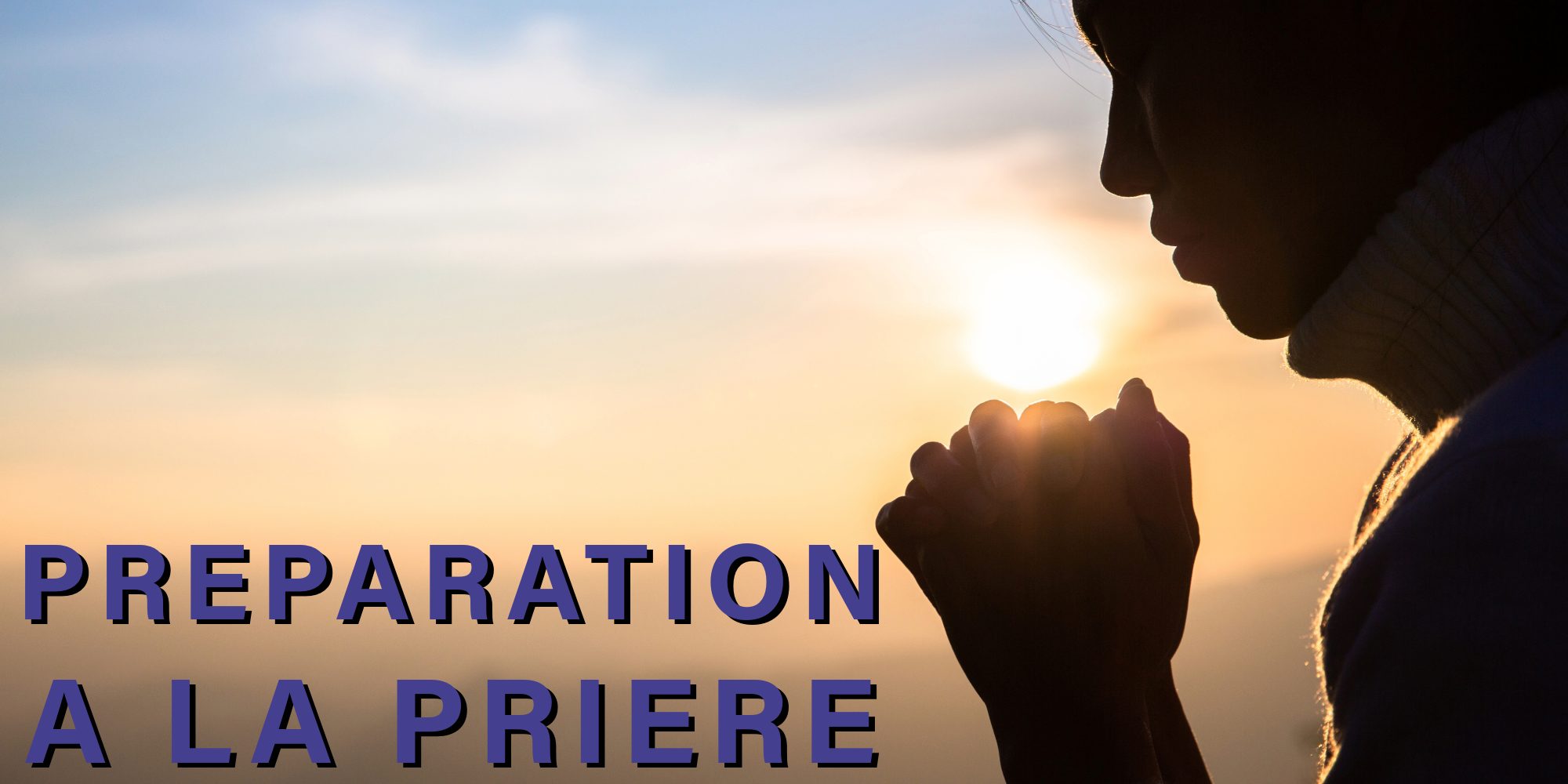 Préparation à la Prière