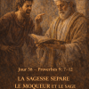 🕊️ Jour 58 — Proverbes 9 : 7–12  La Sagesse Sépare le Moqueur et le Sage